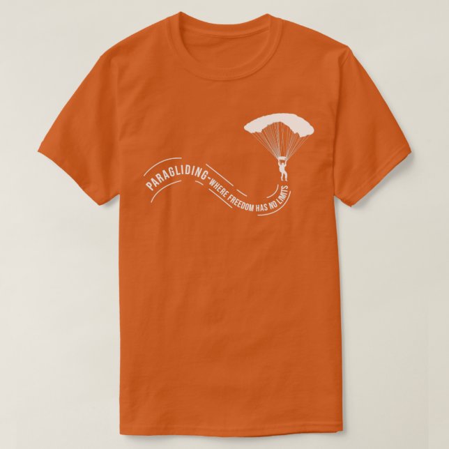 Paragliding, wo Freiheit keine Grenzen hat Paragli T-Shirt (Design vorne)