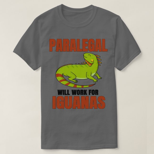 Paralegal wird für Iguanas arbeiten T-Shirt (Design vorne)