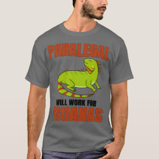 Paralegal wird für Iguanas arbeiten T-Shirt