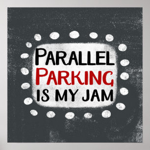 Parallel Parken ist meine Marmelade-Poster-Wand Ku Poster