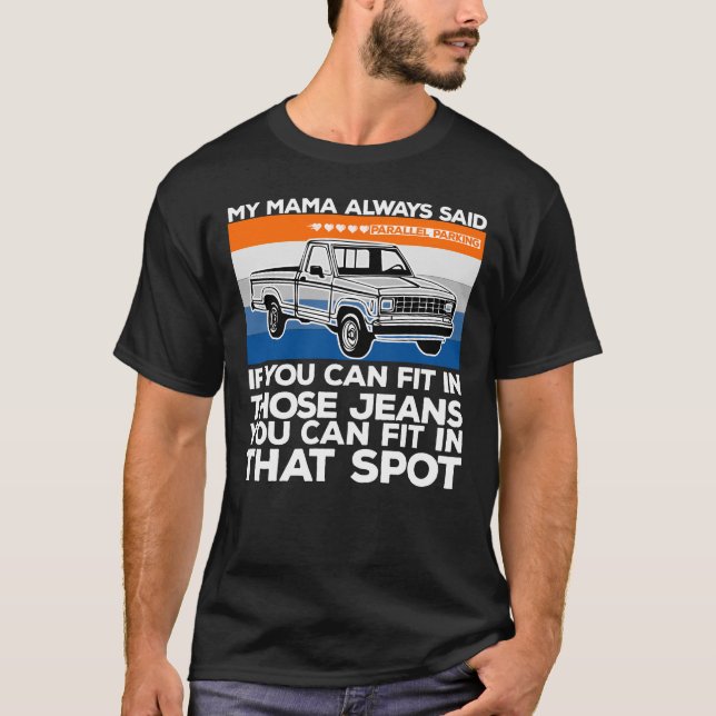 Parallel Parking nach humorvollem Zitat T-Shirt (Vorderseite)
