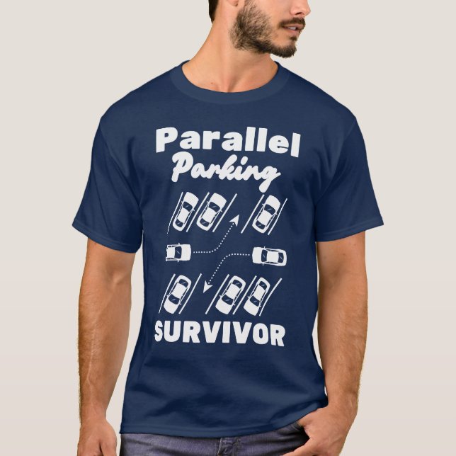 Parallel Parküberlebender Funny Driver T - Shirt (Vorderseite)
