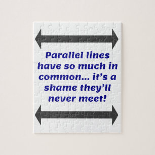 Parallelen Linien haben so viel gemeinsam, Funny J Puzzle