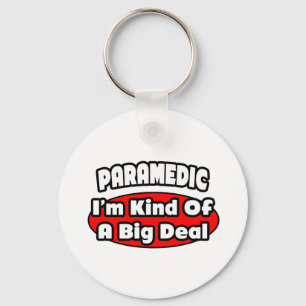 Paramedic... Big Deal Schlüsselanhänger