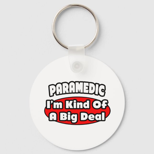 Paramedic... Big Deal Schlüsselanhänger (Vorderseite)