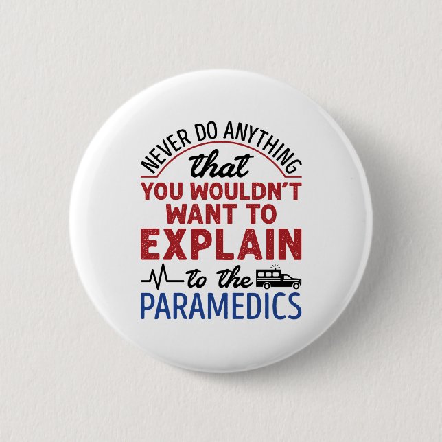 Paramedic EMT EMS Funny erklären Paramedics Button (Vorderseite)