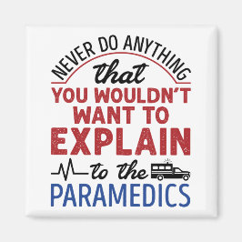 Paramedic EMT EMS Funny erklären Paramedics Magnet