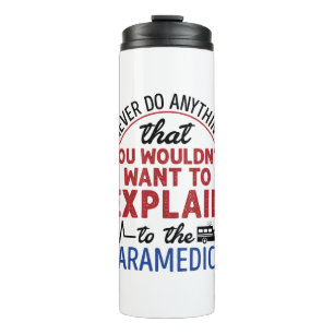 Paramedic EMT EMS Funny erklärt Paramedics Thermosbecher