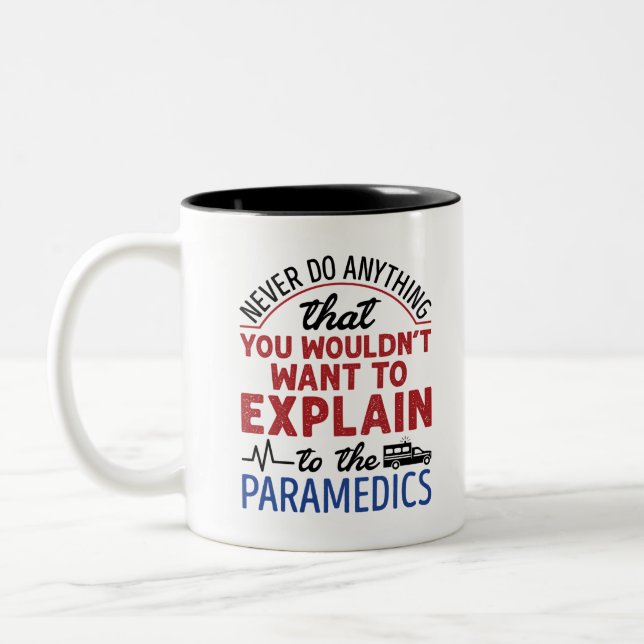 Paramedic EMT EMS Funny erklärt Paramedics Zweifarbige Tasse (Links)