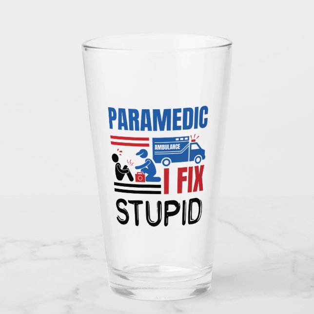 Paramedic I Fix Stupid Funny EMT Glas (Vorderseite)