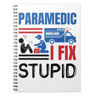 Paramedic I Fix Stupid Funny EMT Notizblock