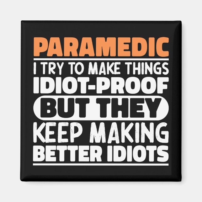 Paramedic Ich versuche, Dinge zu machen Lustige Sp Magnet (Vorne)