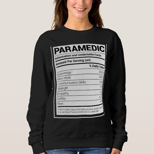 Paramedic Nutrition Facts Funny Ems Emergency Aide Sweatshirt (Vorderseite)