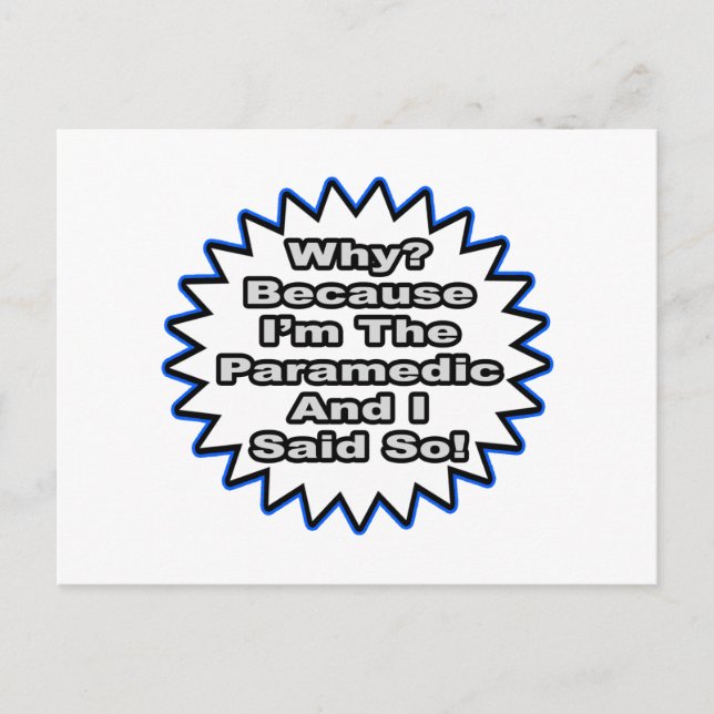 Paramedic.. weil ich das gesagt habe postkarte (Vorderseite)