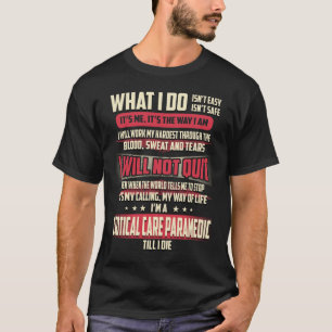 Paramedizinische Betreuung - Was ich tue T-Shirt