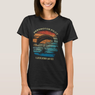 Paramotor Id lieber paramotoring PPG Par T-Shirt