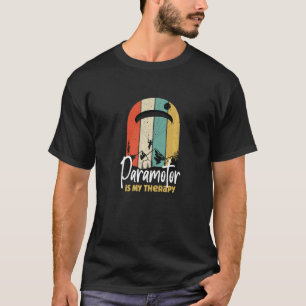 Paramotor ist mein Paragleiten T-Shirt