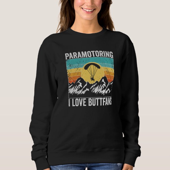 Paramotor Pilot l love Buttfans Paramotoring Premi Sweatshirt (Vorderseite)
