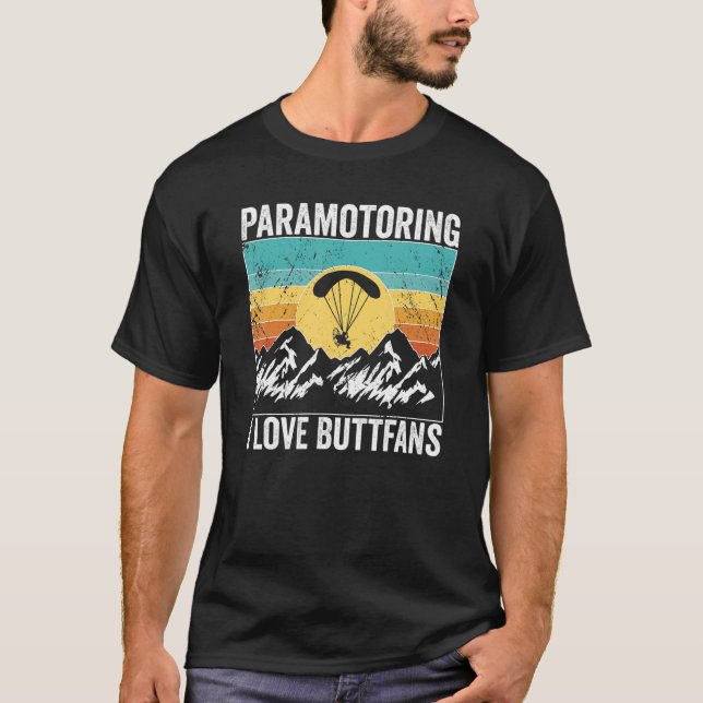 Paramotor Pilot l love Buttfans Paramotoring T-Shirt (Vorderseite)