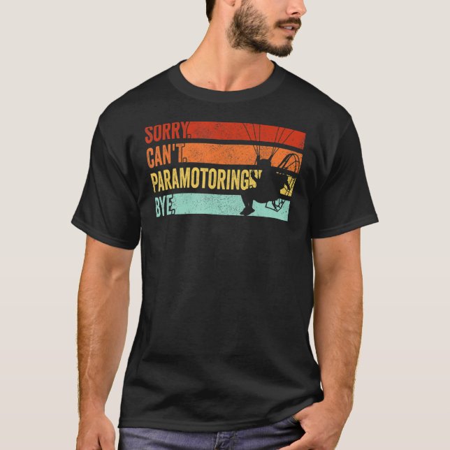 Paramotor Pilot leider kann nicht paramotorieren T-Shirt (Vorderseite)