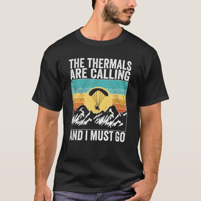 Paramotor Pilot The Thermals are calling Paramotor T-Shirt (Vorderseite)