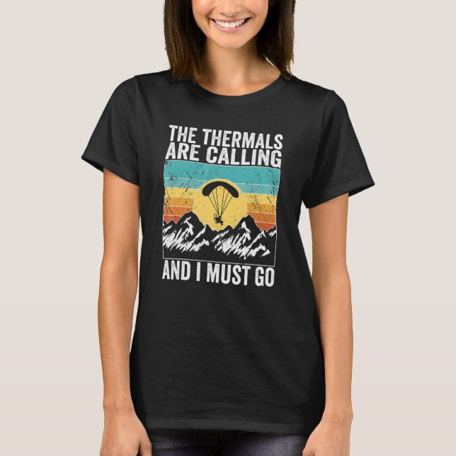 Paramotor Pilot The Thermals are calling Paramotor T-Shirt (Vorderseite)