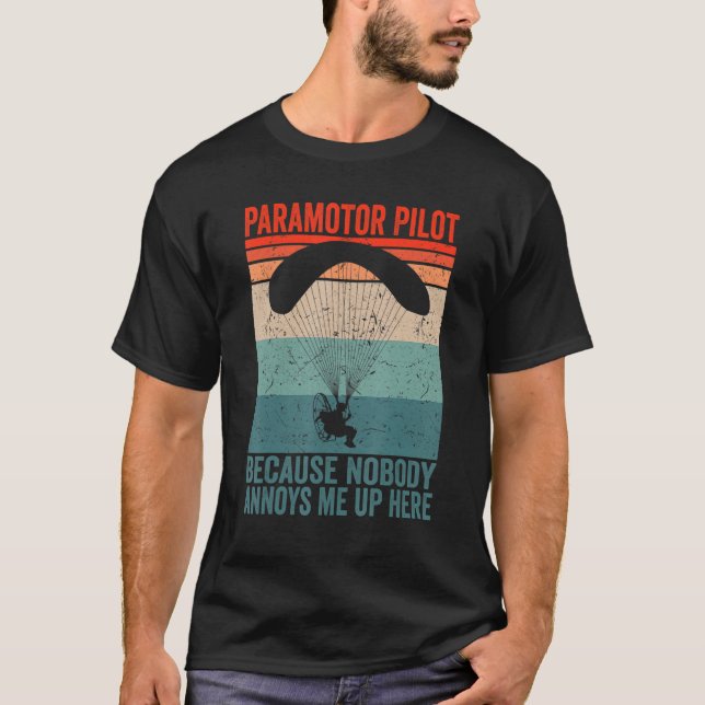 Paramotor Pilot, weil mich niemand stört Paramotor T-Shirt (Vorderseite)