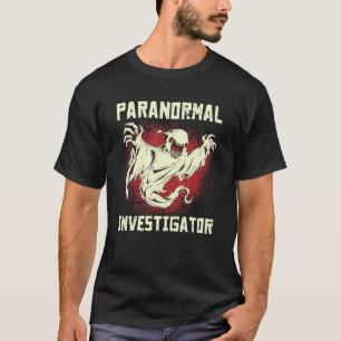 Paranormal Investigator Geisterjagd Paranormal E T-Shirt