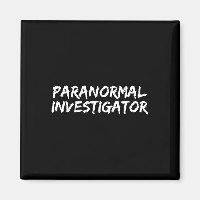 Paranormal Investigator Ghost Hunting Evp Hallowee Magnet (Vorne)