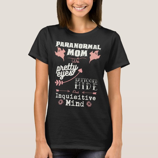 Paranormal Investigator Mom for Ghost Hunting T-Shirt (Vorderseite)