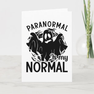 Paranormal ist meine normale Geisterjagd Karte