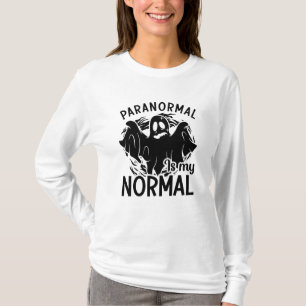 Paranormal ist meine normale Geisterjagd T-Shirt