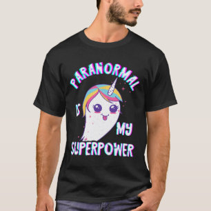 Paranormal Superpower Geist Unicorn Geisterjagd T-Shirt