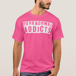 Paranormale Addicts Geist jagen Geistesbesessenhei T-Shirt