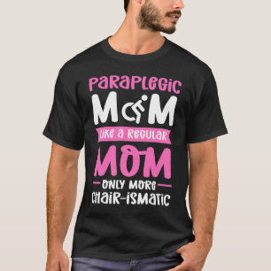 Paraplegiale Mama Rollstuhlfahrer Paraplegium T-Shirt