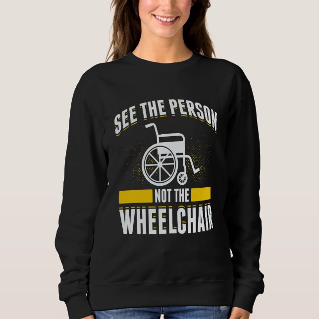 Paraplegic For Wheelchair User Handicapped People  Sweatshirt (Vorderseite)