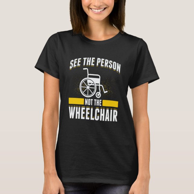 Paraplegic For Wheelchair User Handicapped People  T-Shirt (Vorderseite)