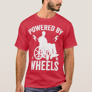Paraplegic Handicap Paraplegia Powered By Wheels T-Shirt
