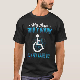 Paraplegium für behinderte Rollstuhlfahrer T-Shirt