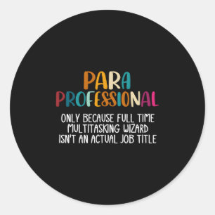 Paraprofessional als Multitasking-Assistent ist ke Runder Aufkleber