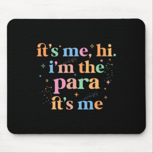 Paraprofessional Paraeducator Es ist ich hi i'm th Mousepad
