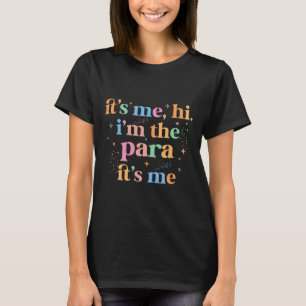 Paraprofessional Paraeducator Es ist ich hi i'm th T-Shirt