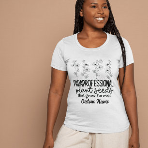 Paraprofessional Pflanze Seeds, die für immer wach T-Shirt