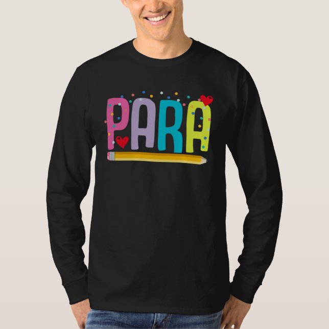 Paraprofessional School Teacher Paraeducator Teach T-Shirt (Vorderseite)
