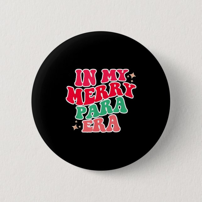 Paraprofessional Shirt, In My Para Era, Christmas  Button (Vorderseite)