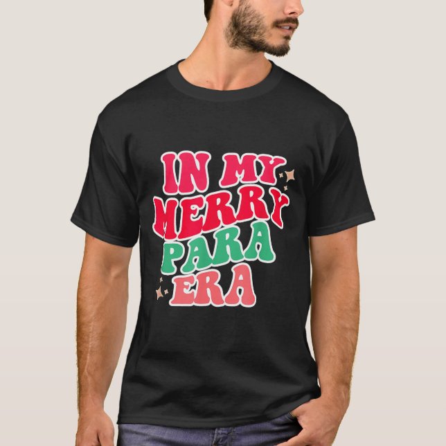 Paraprofessional Shirt, In My Para Era, Christmas  T-Shirt (Vorderseite)