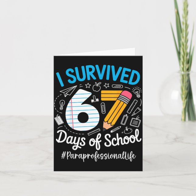 Paraprofessional Survived 67 Days Of School Humor  Karte (Vorderseite)