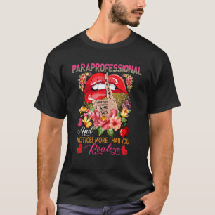 Paraprofessional weiß mehr als sie sagt Floral S T-Shirt