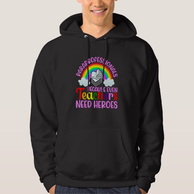 Paraprofessionals, denn auch Lehrer brauchen Helde Hoodie (Vorderseite)
