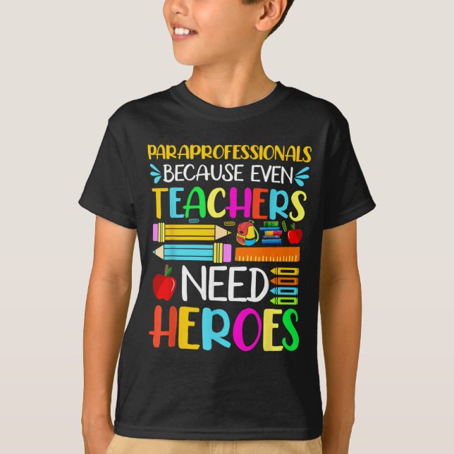Paraprofessionals, weil auch Lehrer T-Shirt (Vorderseite)
